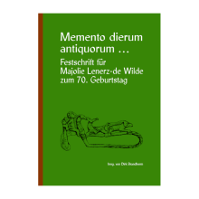 (Bild für) Memento dierum antiquorum ... Festschrift für Majolie Lenerz-de Wilde zum 70. Geburtstag